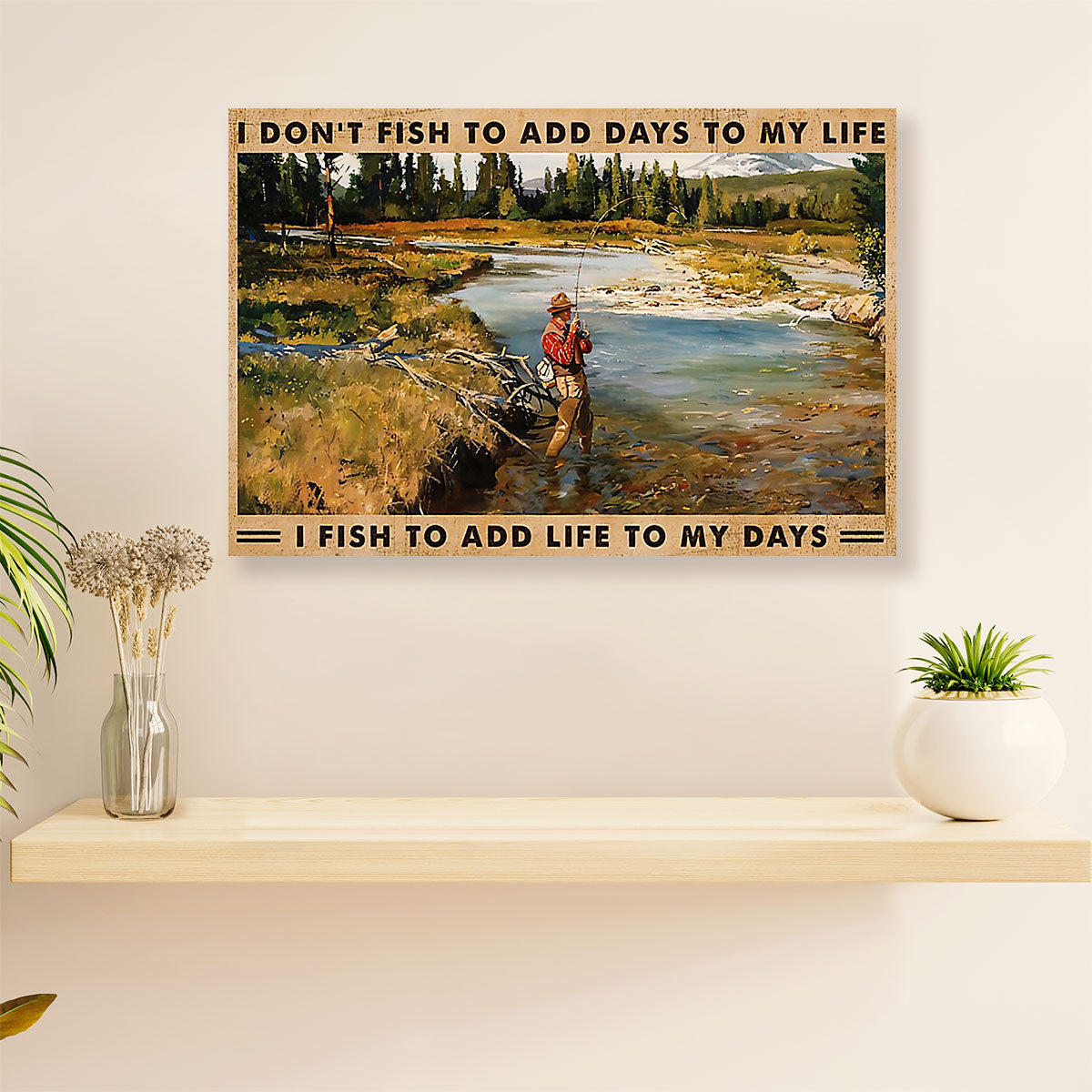 Fishing Canvas Wall Art Prints | Add Life to My Days | Home Décor Gift for Fisherman