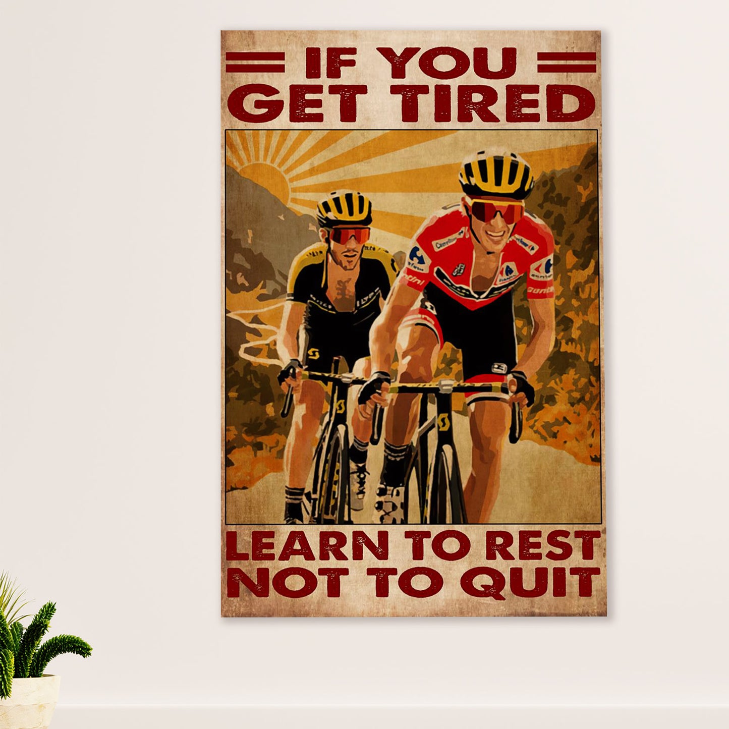 Cycling, Mountain Biking Poster Prints | If You Get Tired | Wall Art Gift for Cycler