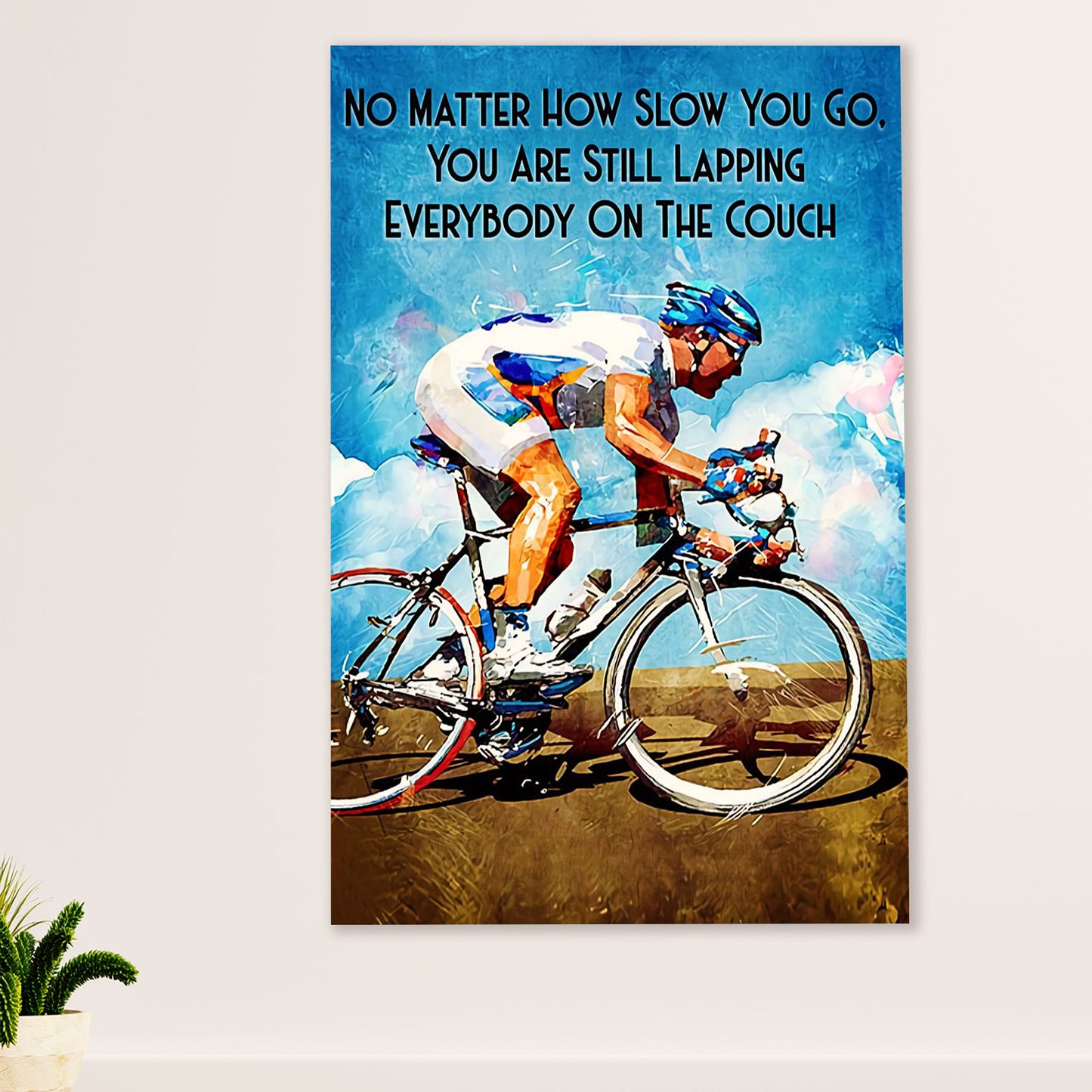 Cycling, Mountain Biking Poster Prints | You Are Still Lapping | Wall Art Gift for Cycler