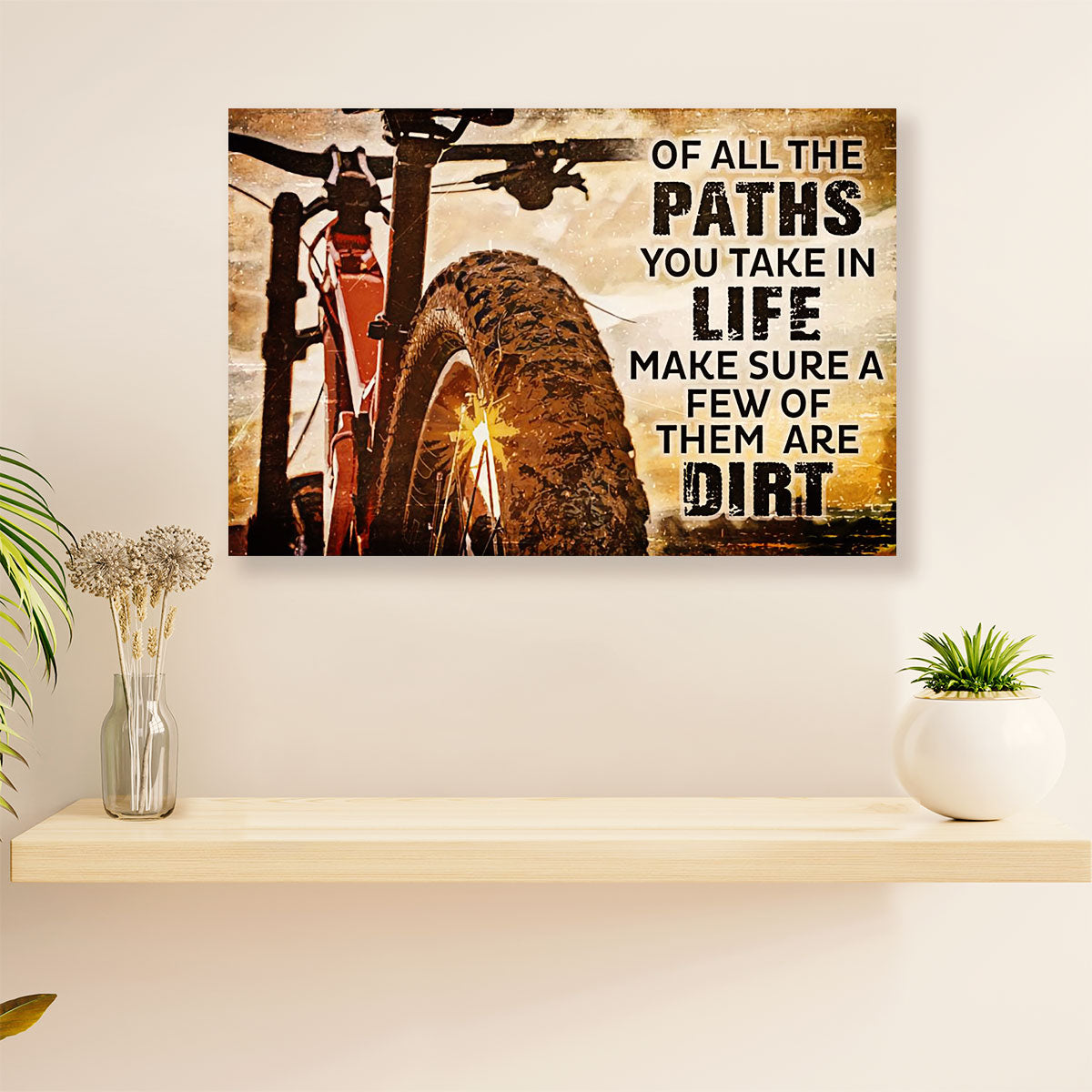 Cycling, Mountain Biking Canvas Prints | Paths Life Dirt | Wall Art Gift for Cycler