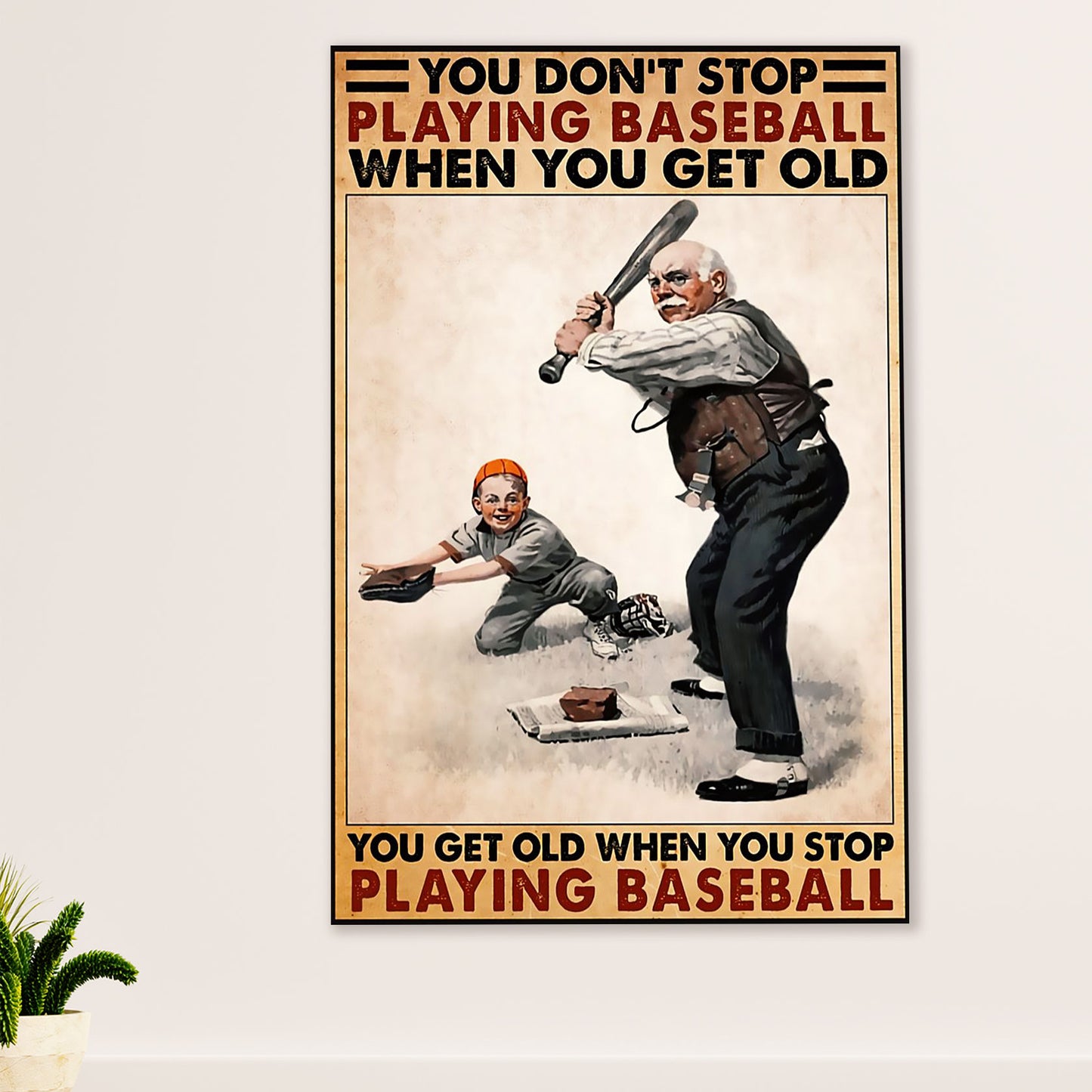 Baseball Poster Prints Wall Art | Get Old When Stop Playing | Home Décor Gift for Baseball Player