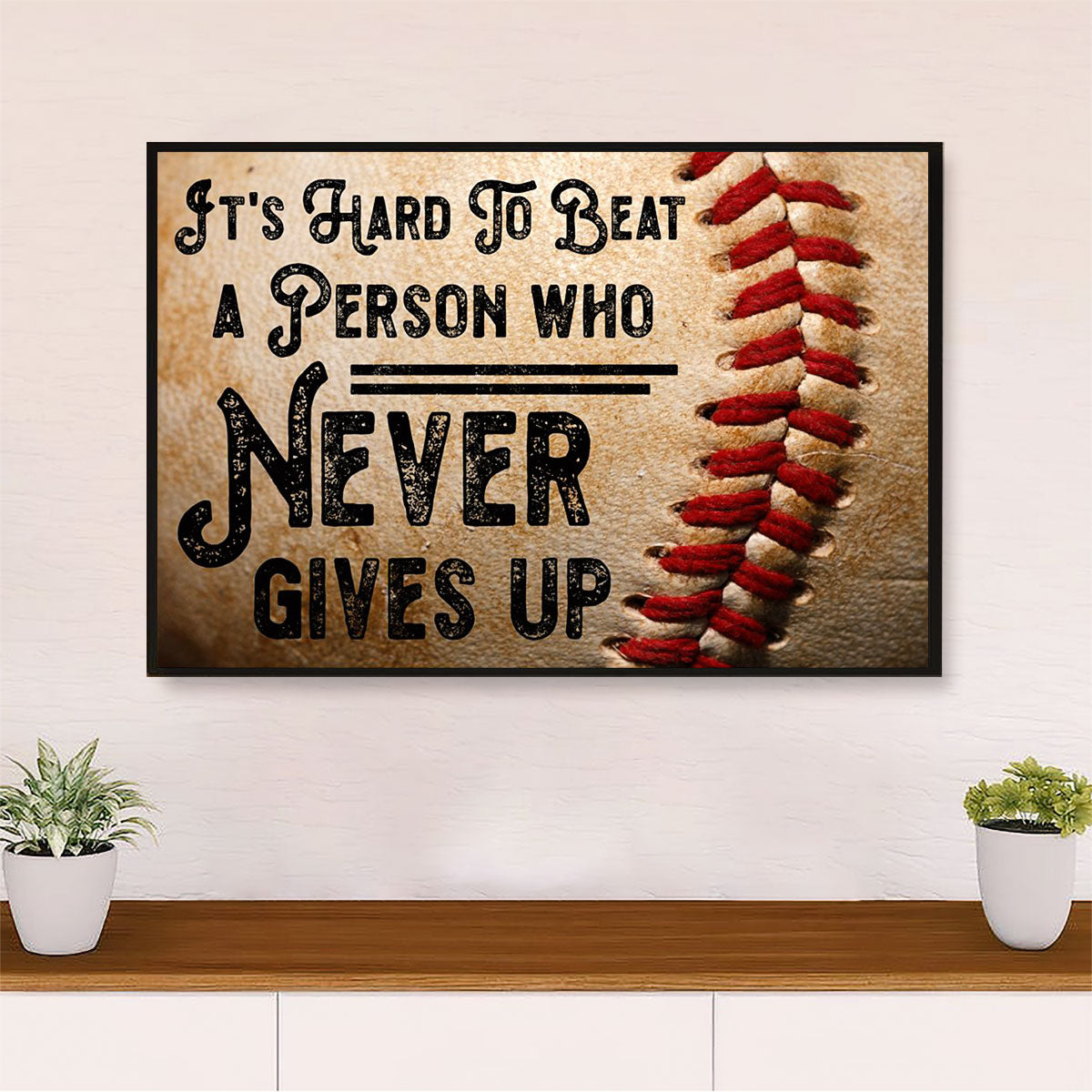 Baseball Canvas Wall Art Prints | Beat A Person Who Never Gives Up | Home Décor Gift for Baseball Players