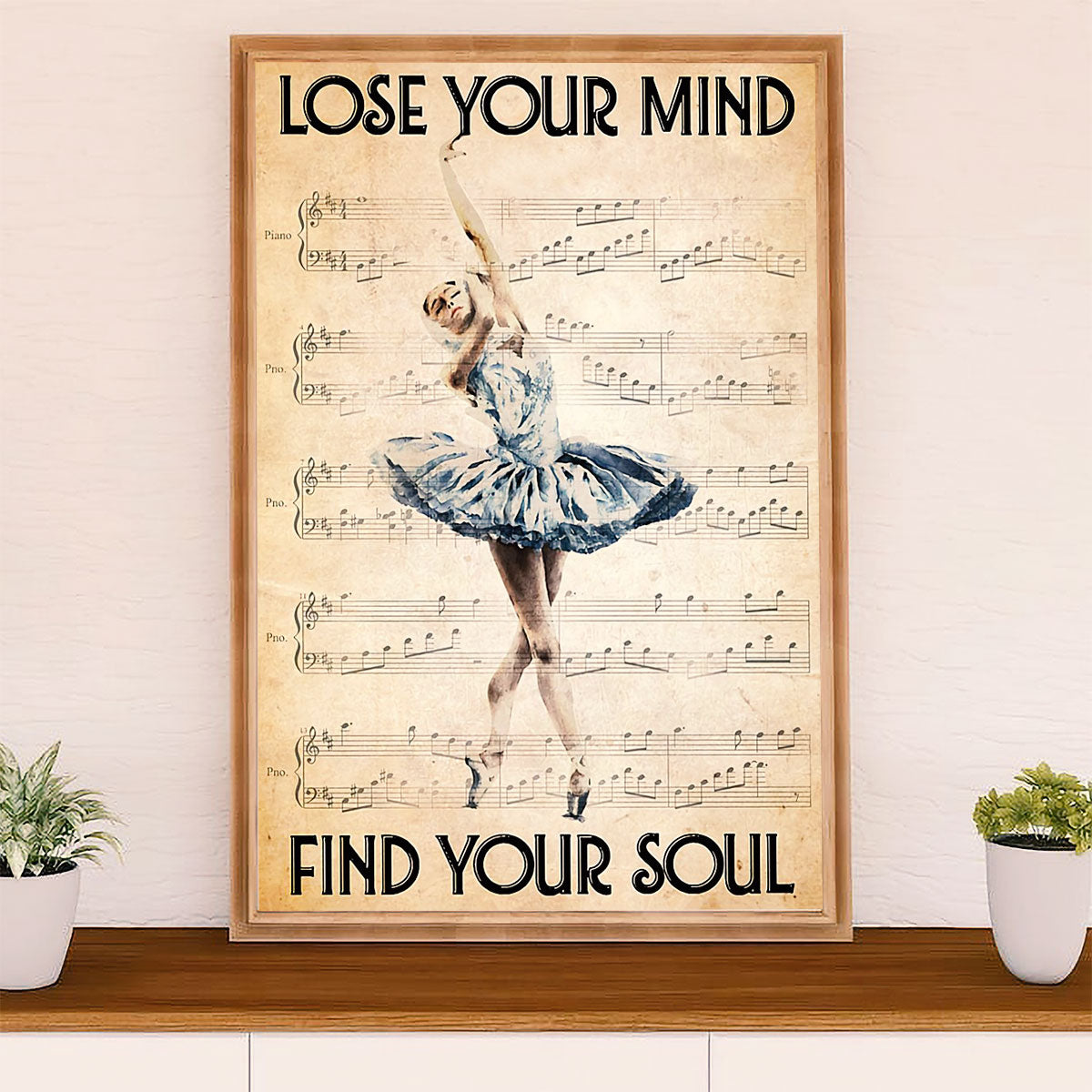 Dancing Ballet Poster Prints | Lose Your Mind | Wall Art Gift for Ballet Dancer Ballerinas