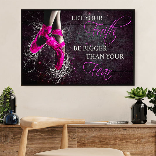 Dancing Ballet Canvas Wall Art Prints | Faith Bigger than Fear | Home Décor Gift for Ballet Dancer