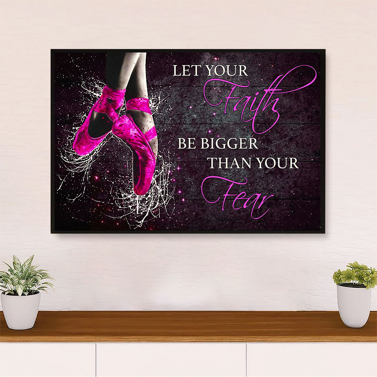 Dancing Ballet Canvas Wall Art Prints | Faith Bigger than Fear | Home Décor Gift for Ballet Dancer