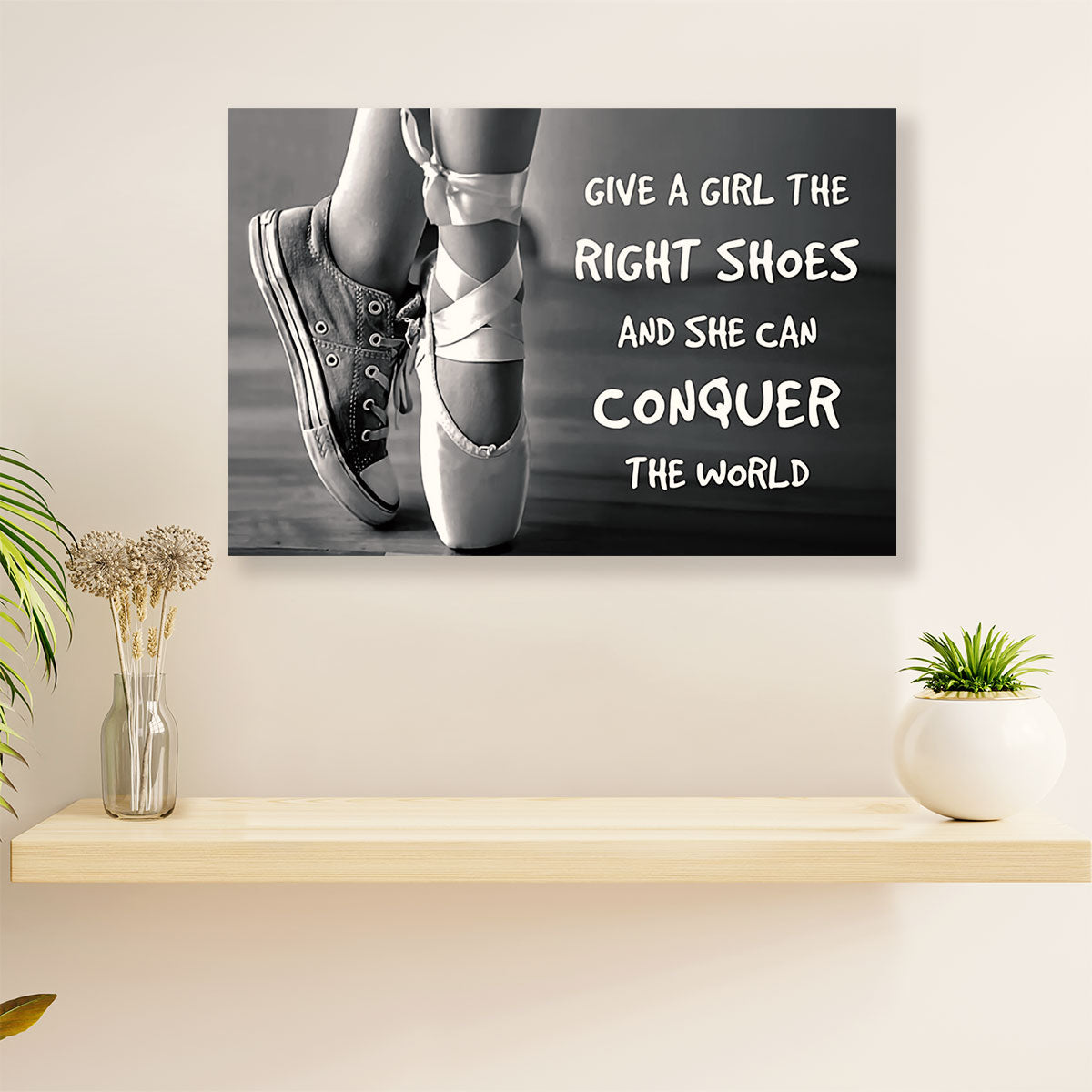 Dancing Ballet Canvas Wall Art Prints | Conquer The World | Home Décor Gift for Ballet Dancer