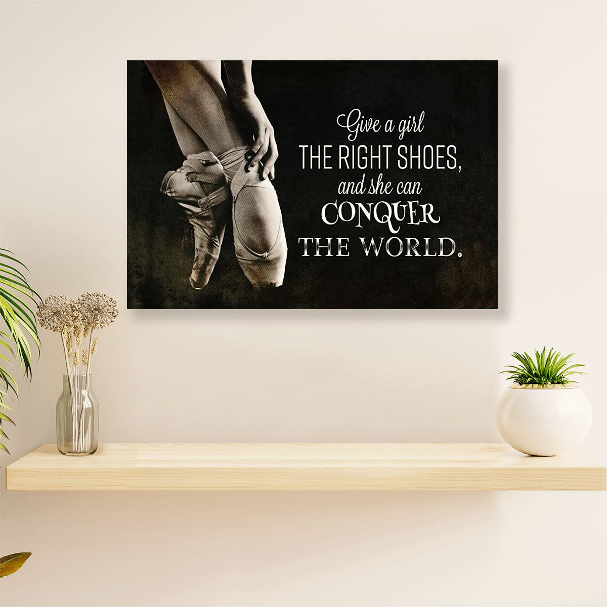Dancing Ballet Canvas Wall Art Prints | Conquer The World | Home Décor Gift for Ballet Dancer