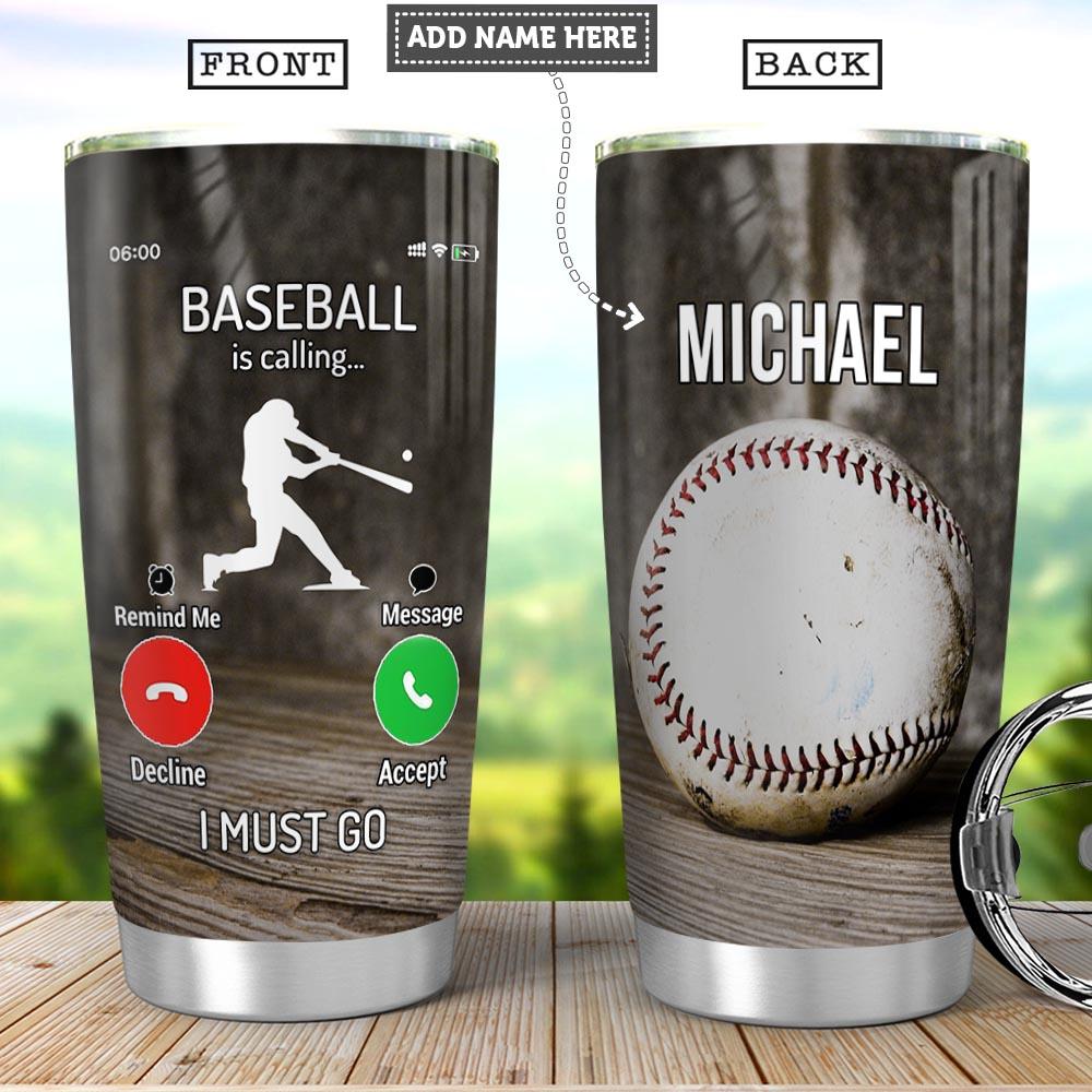 Baseball Calling Personalized Stainless Steel Tumbler Cups Drinkware 20oz - MostSuit