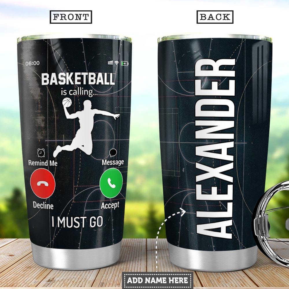 Basketball Calling Personalized Stainless Steel Tumbler Cups Drinkware 20oz - MostSuit