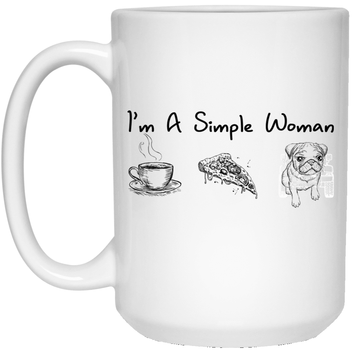 Pug Mug I'm A Simple Woman Coffee Cup Cool Puggy Lover Gifts