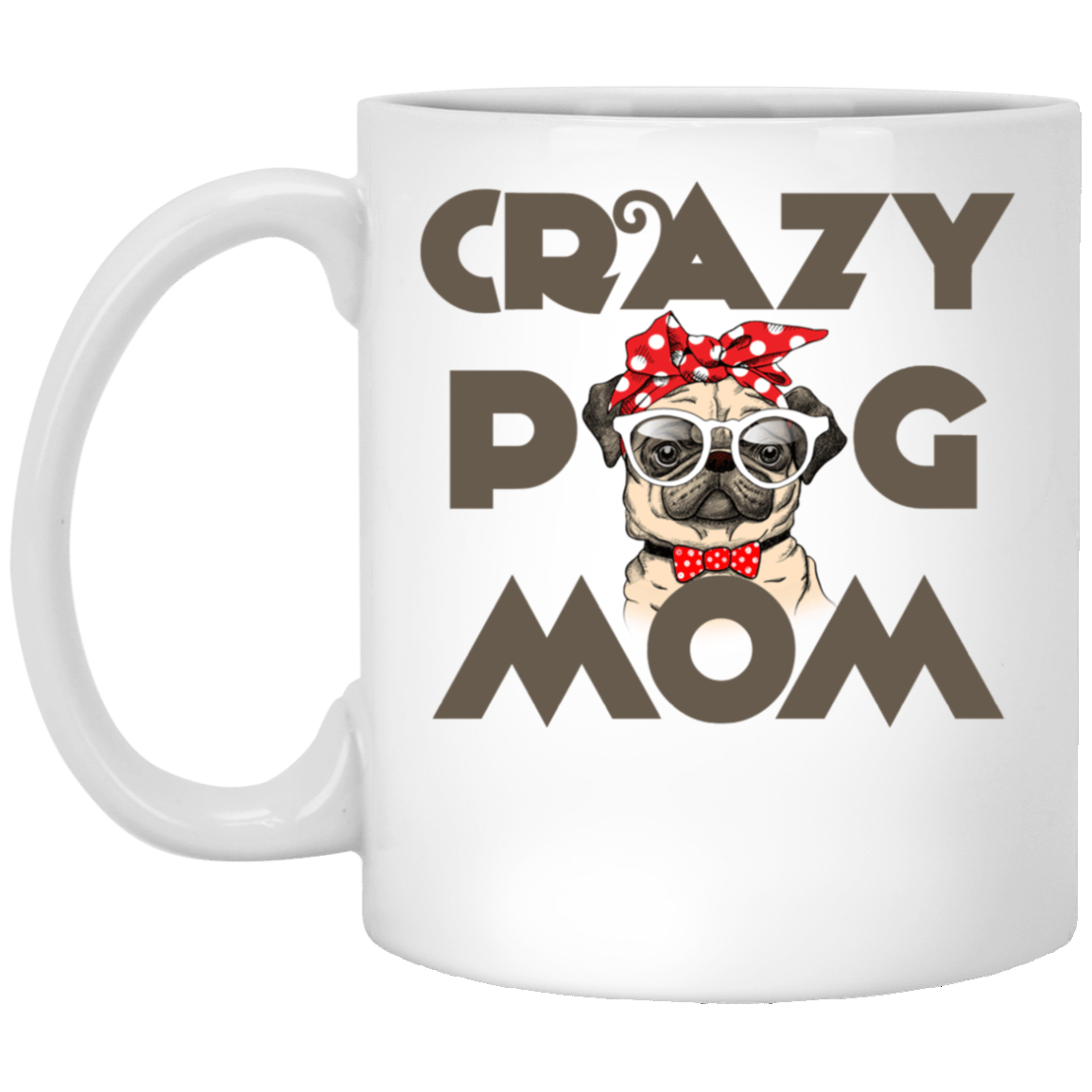 Crazy Pug Mom Mug Funny Coffee Cup Gifts For Puggy Puppies Lover