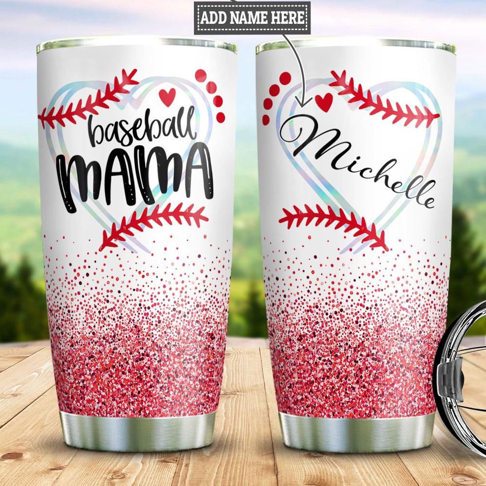 Personalized Baseball Mama Stainless Steel Tumbler Cups Drinkware 20oz - MostSuit