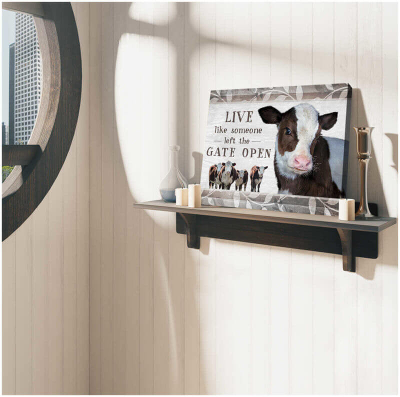 Mostsuit Beautiful Farmhouse Hereford Cow Canvas Poster Live Like Someone Left The Gate Open Wall Art Decor