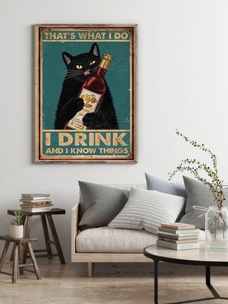 That's What I do-I Drink And I Know Things Poster, Black Cat & Wine, Cute Cat Poster, Cat Wall Decor, Drink Poster, Best Gift Ever