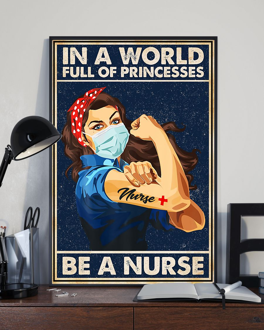 Nurse Strong Woman Poster In A World Full Of Princesses Be A Nurse Vintage Room Home Decor Wall Art Gifts Idea - Mostsuit