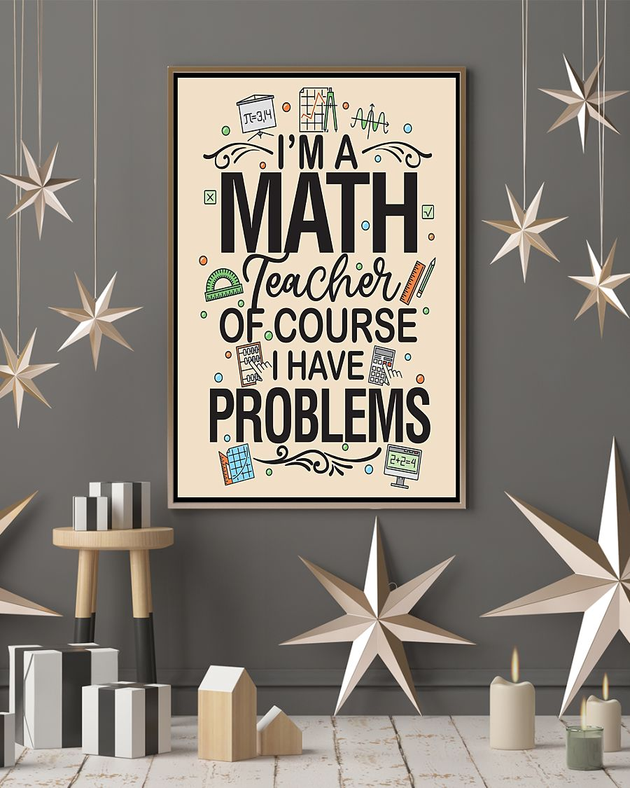 Math Teacher Canvas Prints I'm A Math Teacher Of Course I Have Problems Vintage Wall Art Gifts Vintage Home Wall Decor Canvas - Mostsuit
