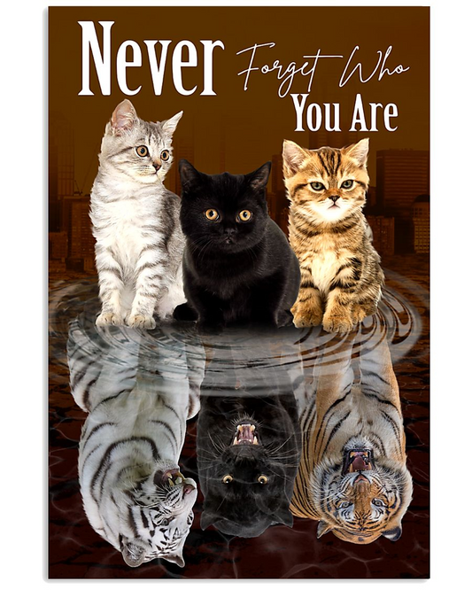 Cat Tiger Reflection Canvas Prints Never Forget Who You Are Vintage Wall Art Gifts Vintage Home Wall Decor Canvas - Mostsuit