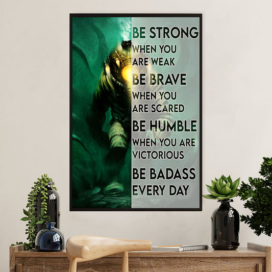 Scuba Diving Poster Prints | Be Strong | Wall Art Gift for Scuba Diver
