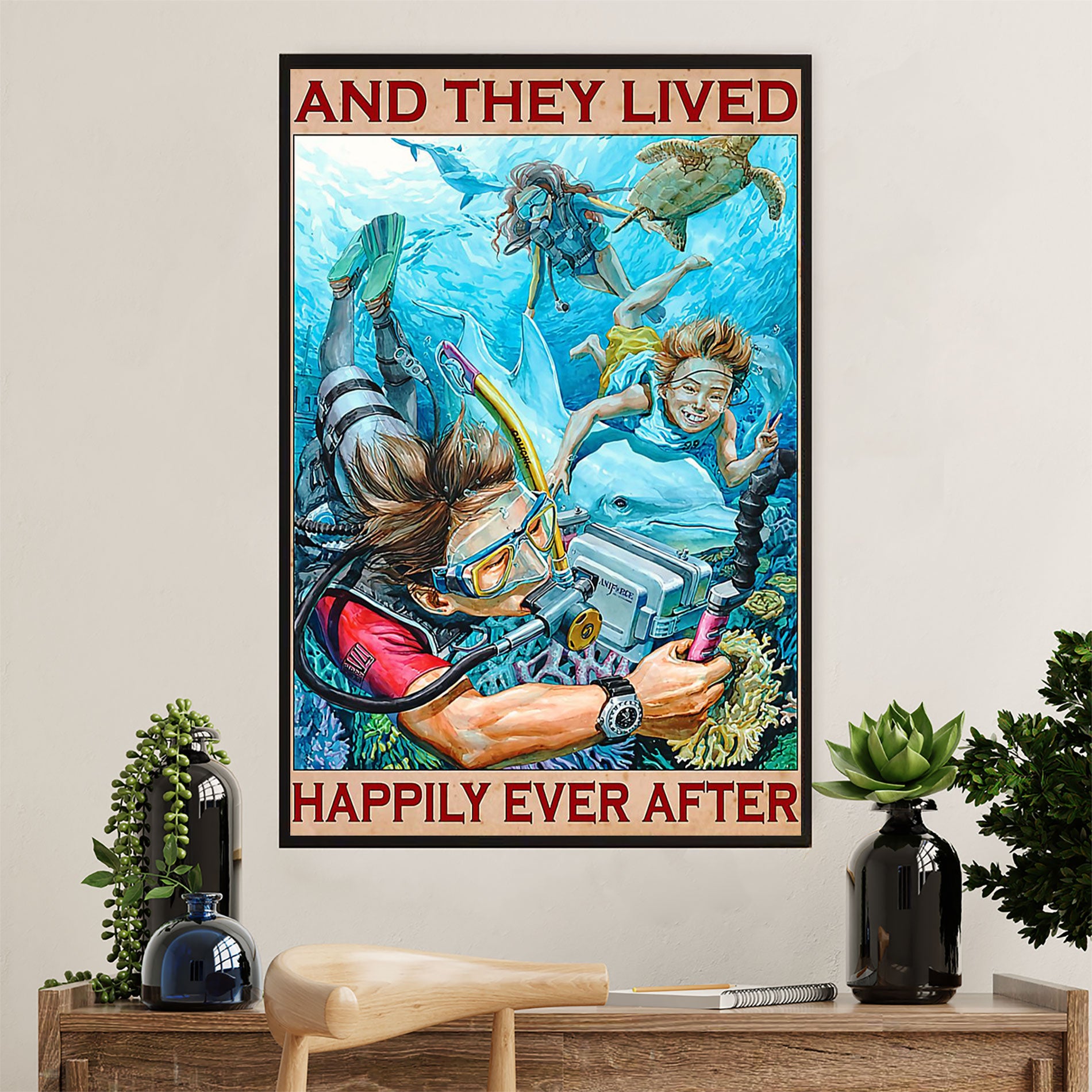 Scuba Diving Poster Prints | Family They Lived Happily | Wall Art Gift for Scuba Diver