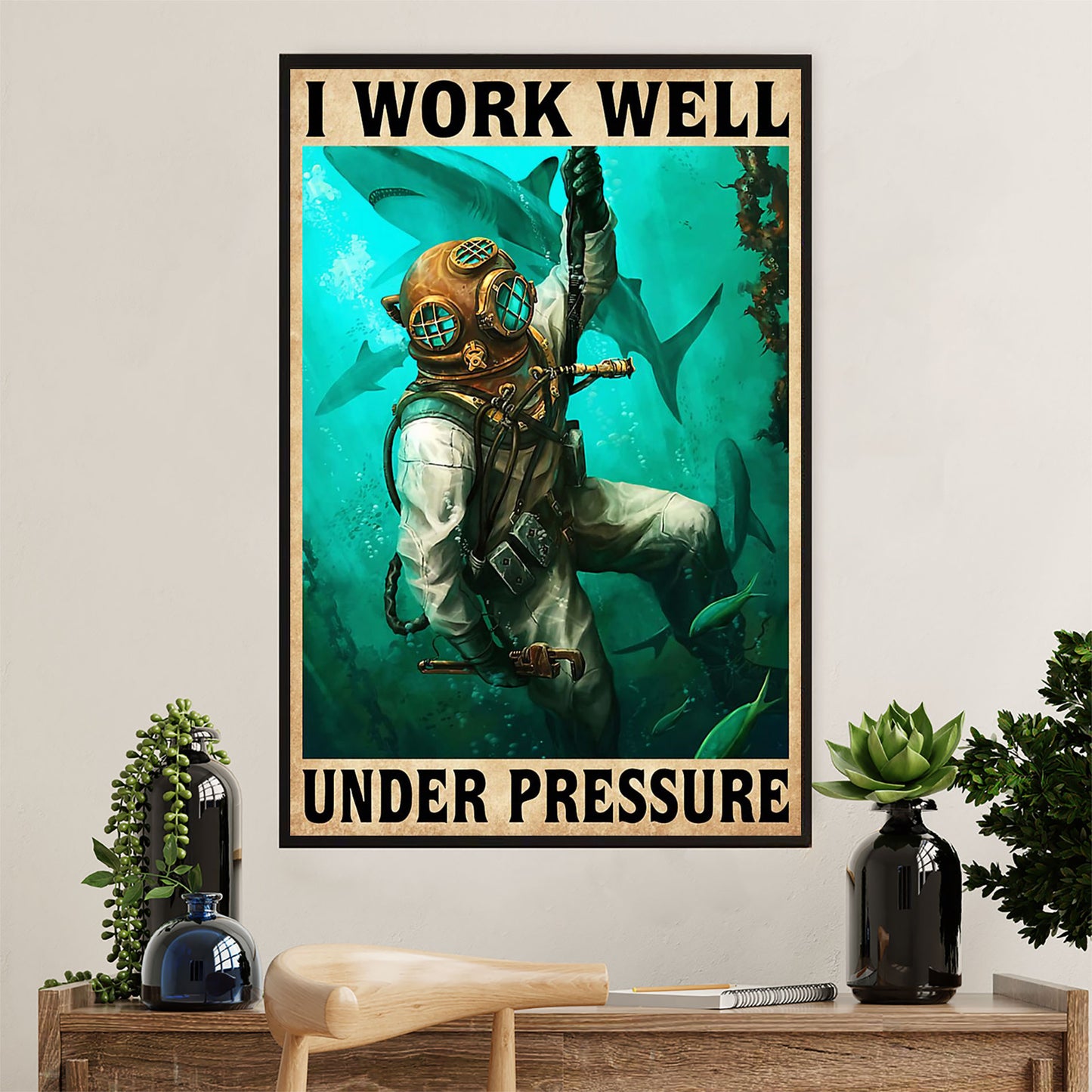 Scuba Diving Poster Prints | Work Well Under Pressure | Wall Art Gift for Scuba Diver