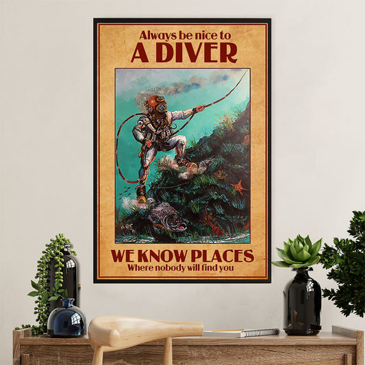 Scuba Diving Poster Prints | Be Nice to A Diver | Wall Art Gift for Scuba Diver