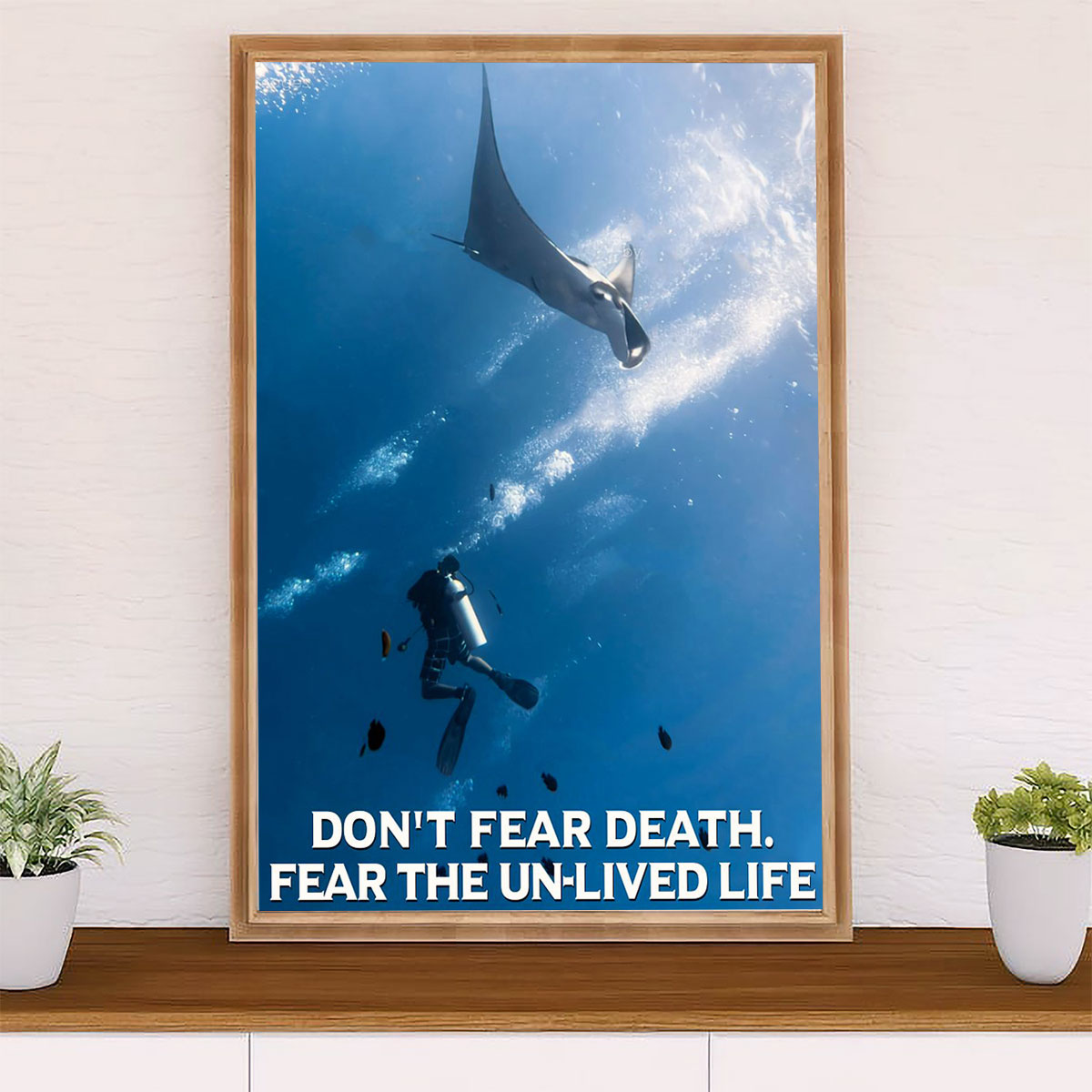 Scuba Diving Poster Prints | Don't Fear Death | Wall Art Gift for Scuba Diver