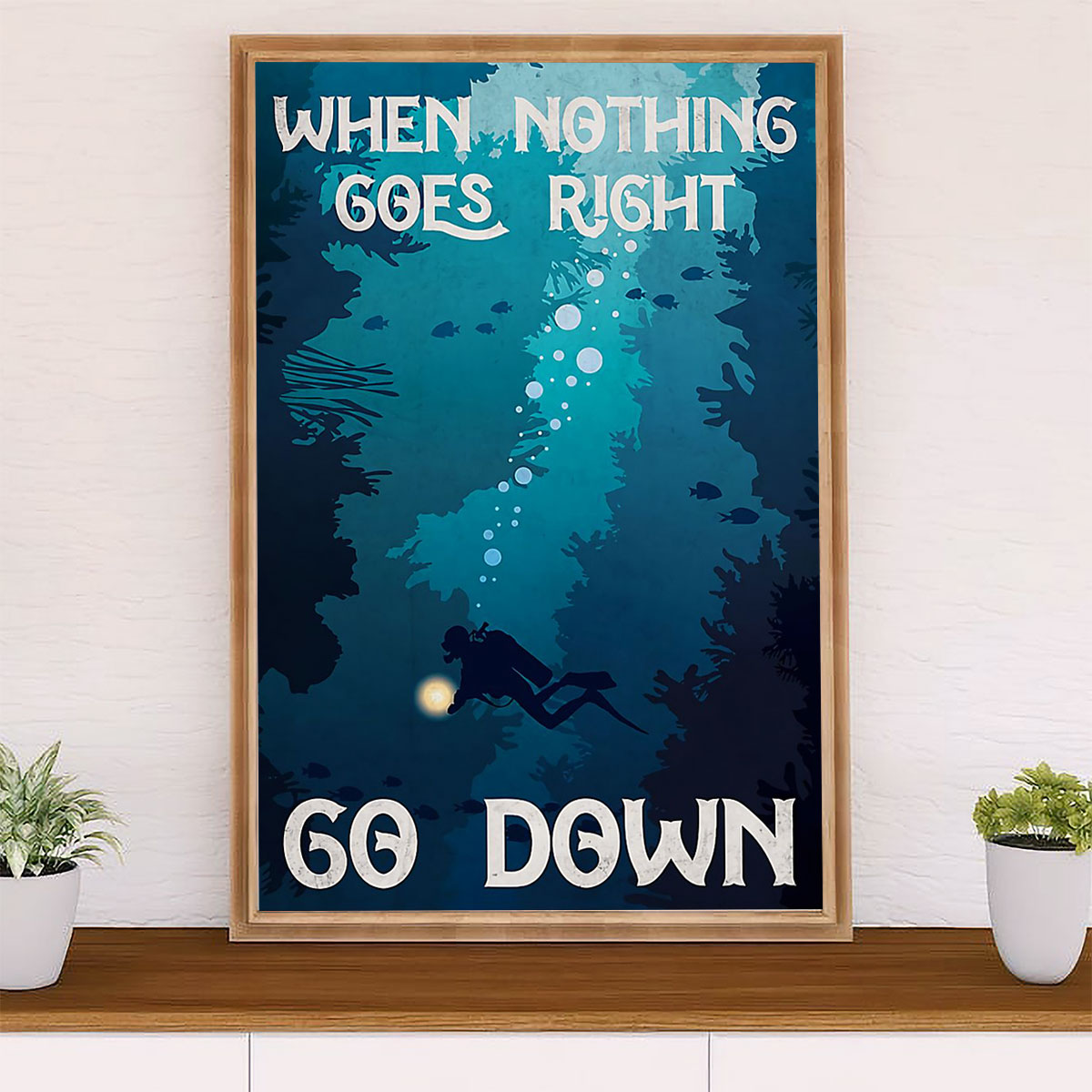 Scuba Diving Poster Prints | Go Down | Wall Art Gift for Scuba Diver