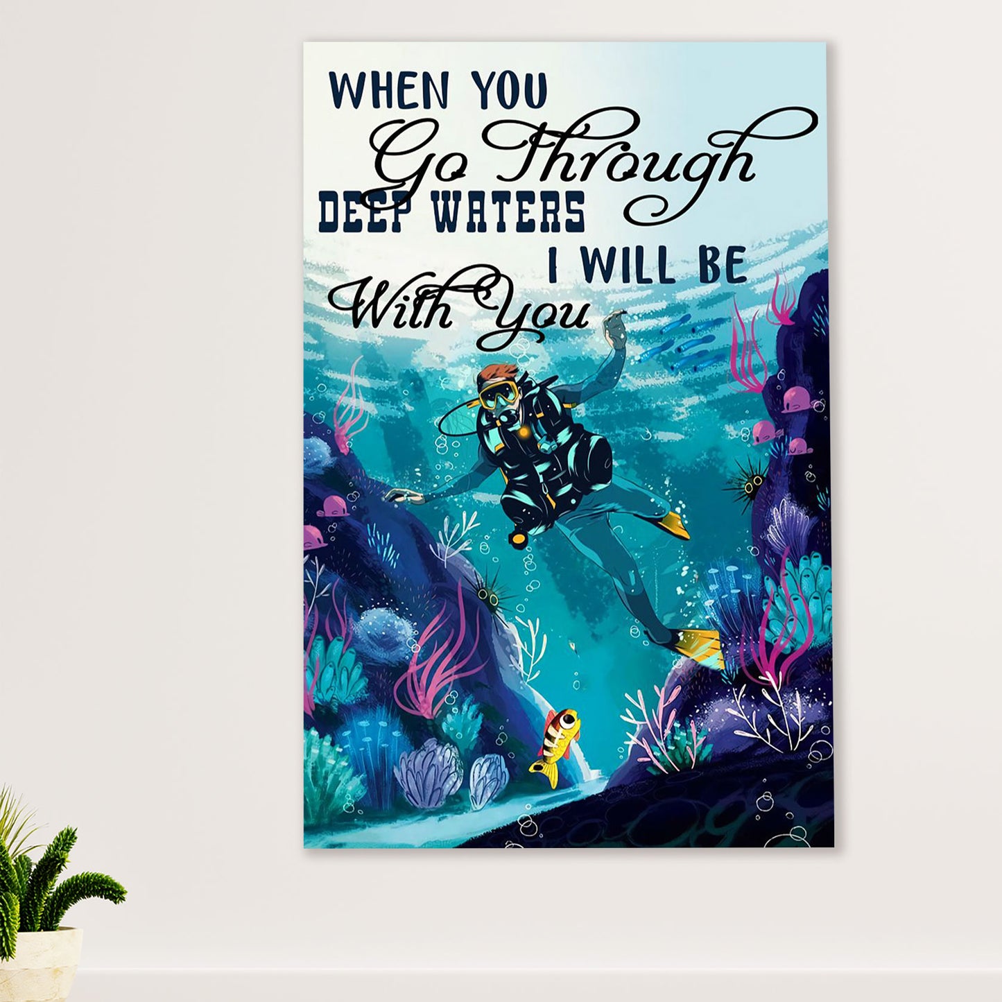 Scuba Diving Canvas Wall Art Prints | Go Through Deep Waters | Home Décor Gift for Scuba Diver