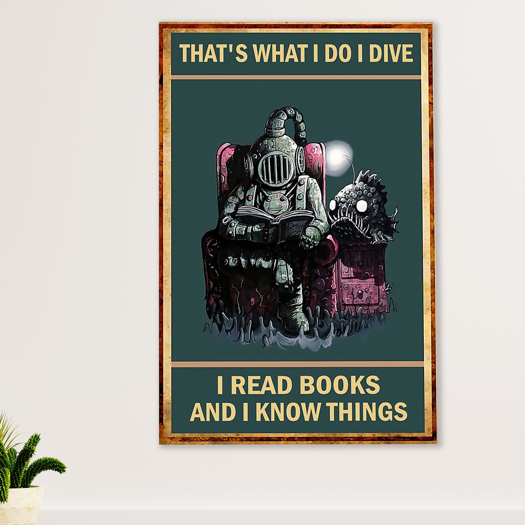 Scuba Diving Poster Prints | I Dive, Read & Know Things | Wall Art Gift for Scuba Diver