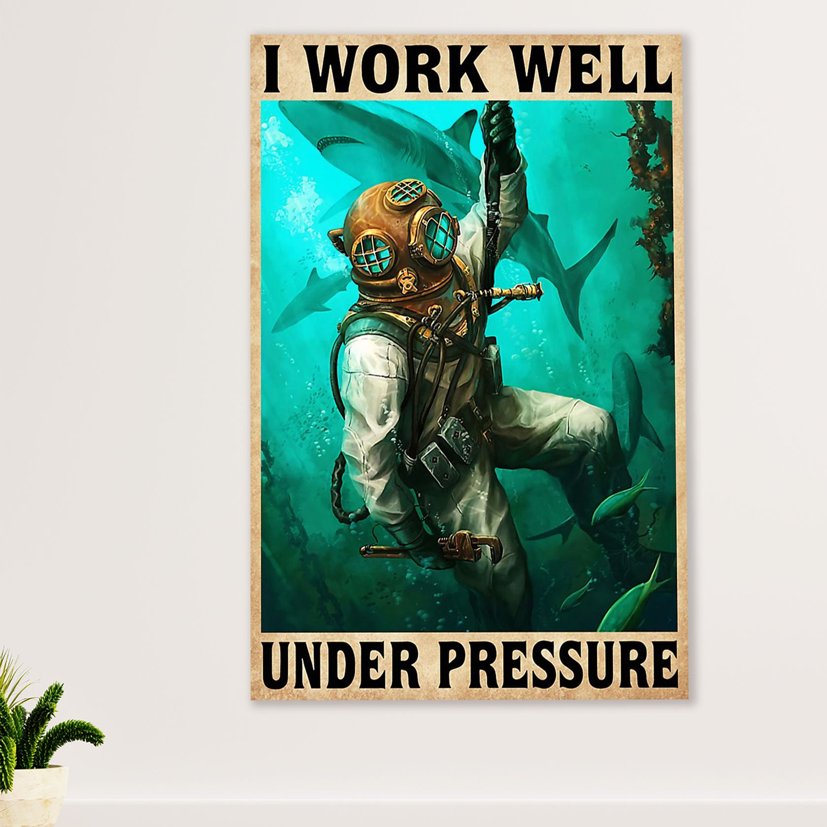 Scuba Diving Poster Prints | Work Well Under Pressure | Wall Art Gift for Scuba Diver