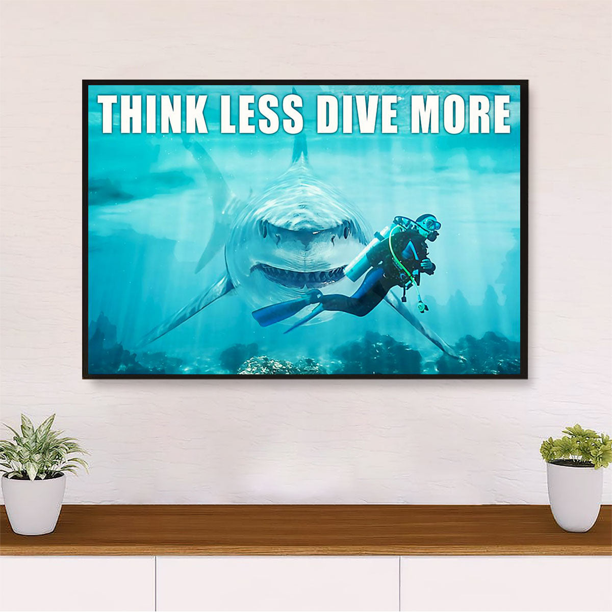 Scuba Diving Poster Prints | Think Less Dive More | Wall Art Gift for Scuba Diver