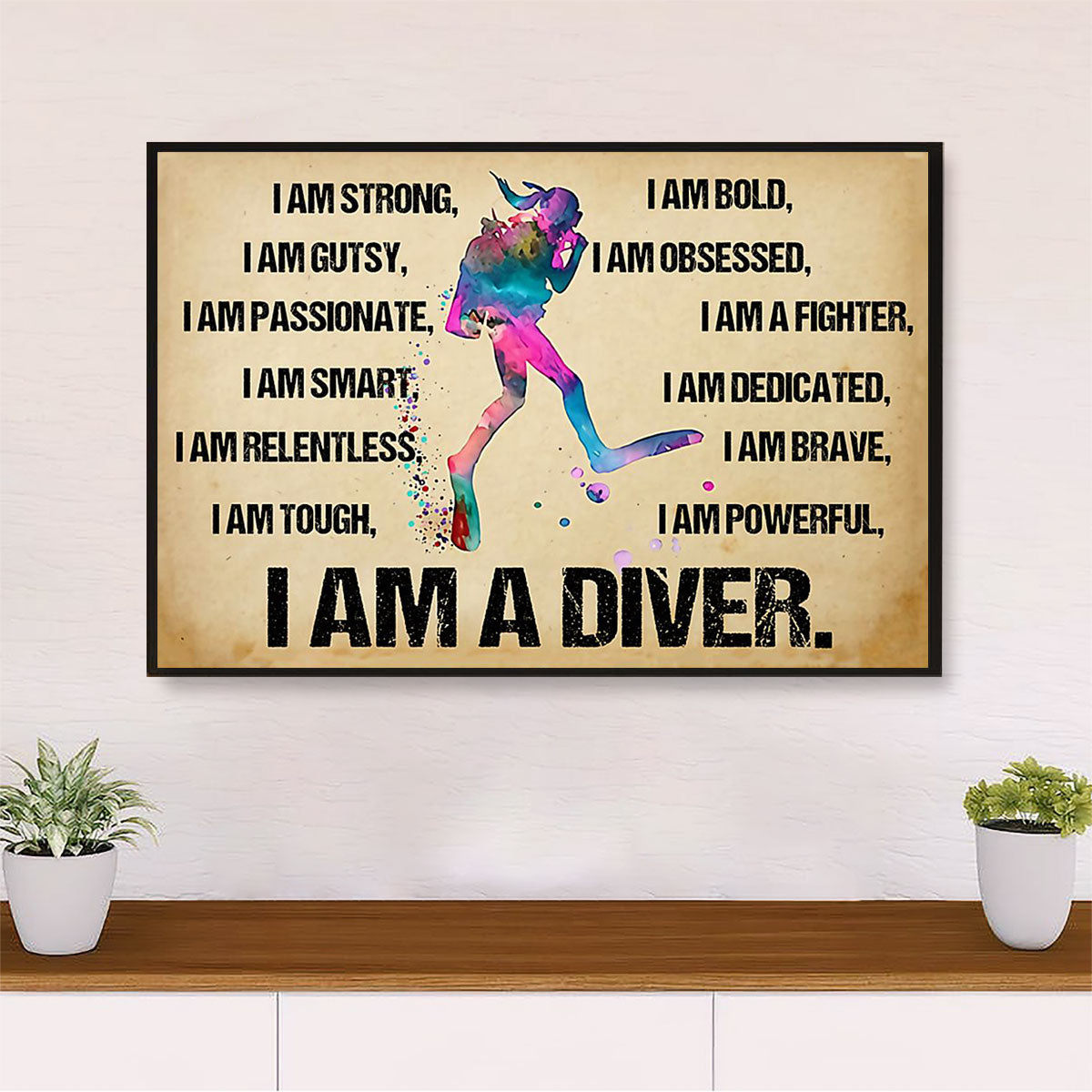 Scuba Diving Poster Prints | I Am A Diver | Wall Art Gift for Scuba Diver