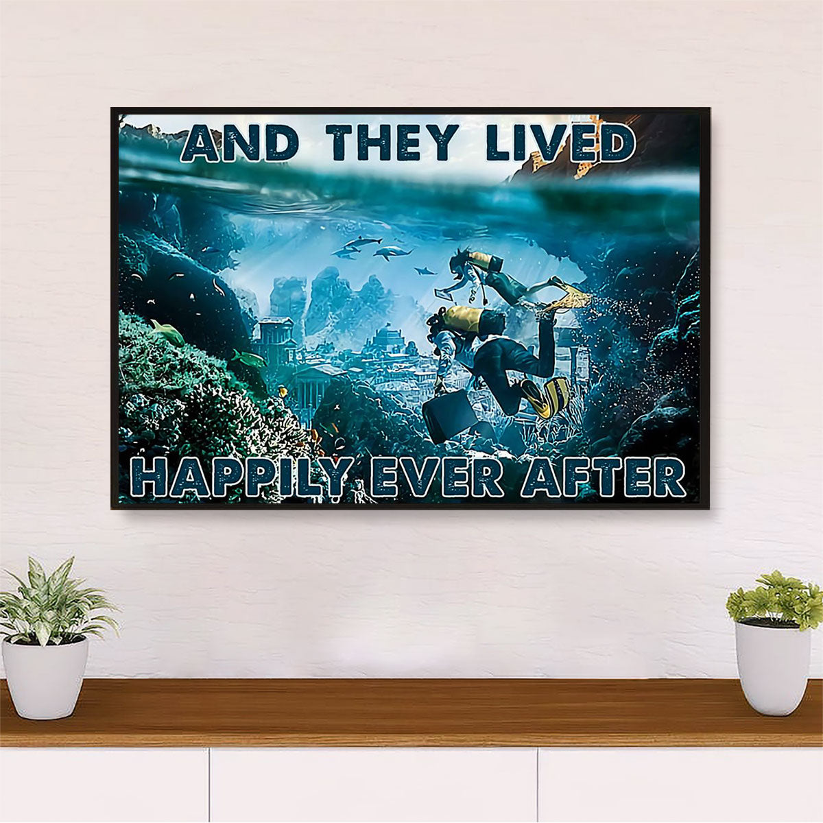 Scuba Diving Poster Prints | Couple They Lived Happily | Wall Art Gift for Scuba Diver