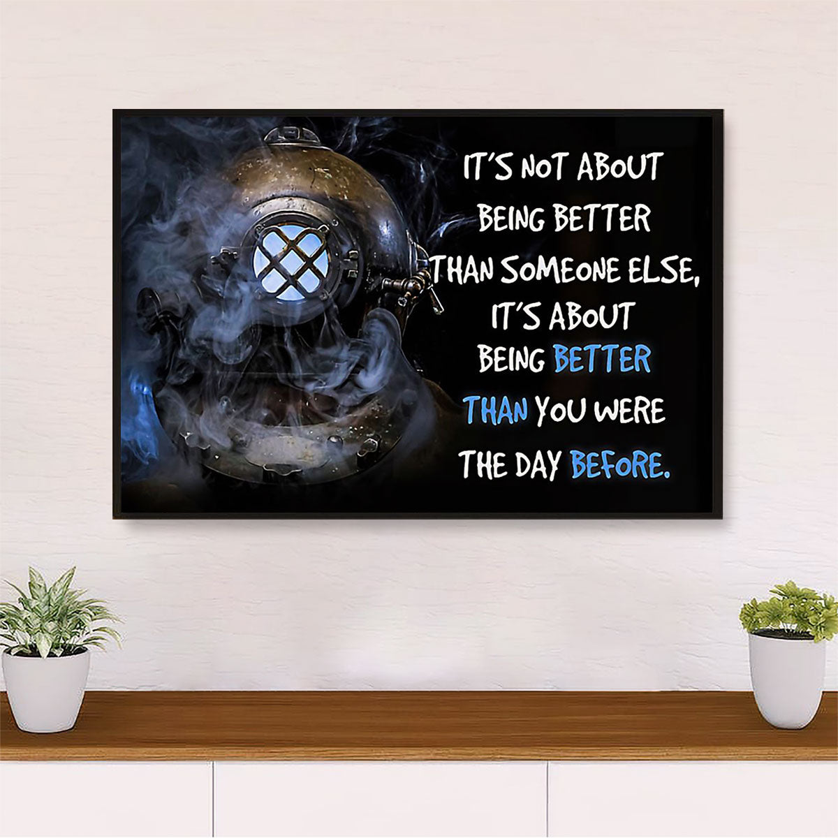 Scuba Diving Poster Prints | Better Than Yesterday | Wall Art Gift for Scuba Diver