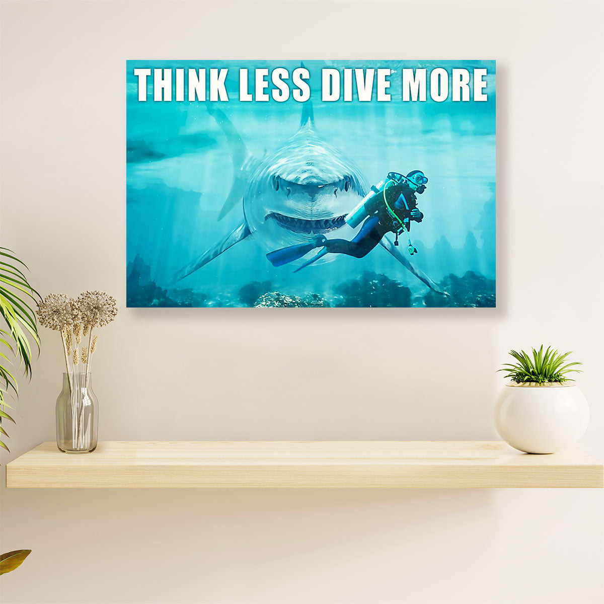 Scuba Diving Poster Prints | Think Less Dive More | Wall Art Gift for Scuba Diver