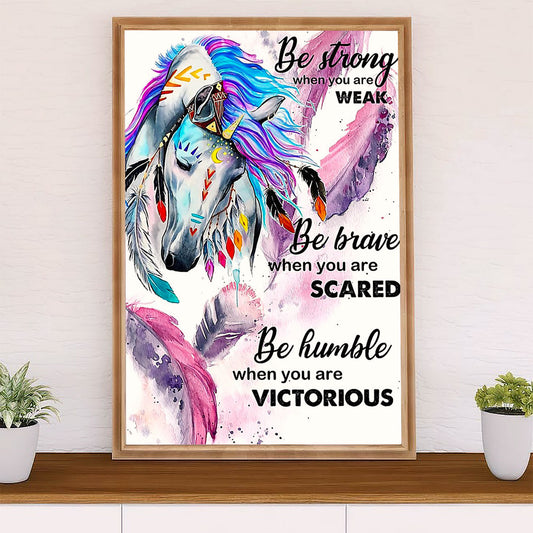 Native American Tribe Poster Prints | Be Strong | Wall Art Gift for American Indians