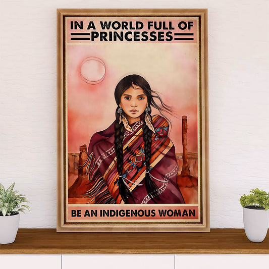 Native American Tribe Poster Prints | Be An Indigenous Woman | Wall Art Gift for American Indians
