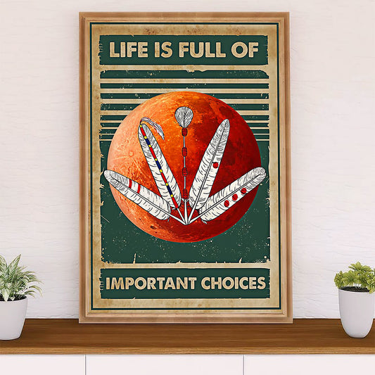 Native American Tribe Poster Prints | Important Choices | Wall Art Gift for American Indians