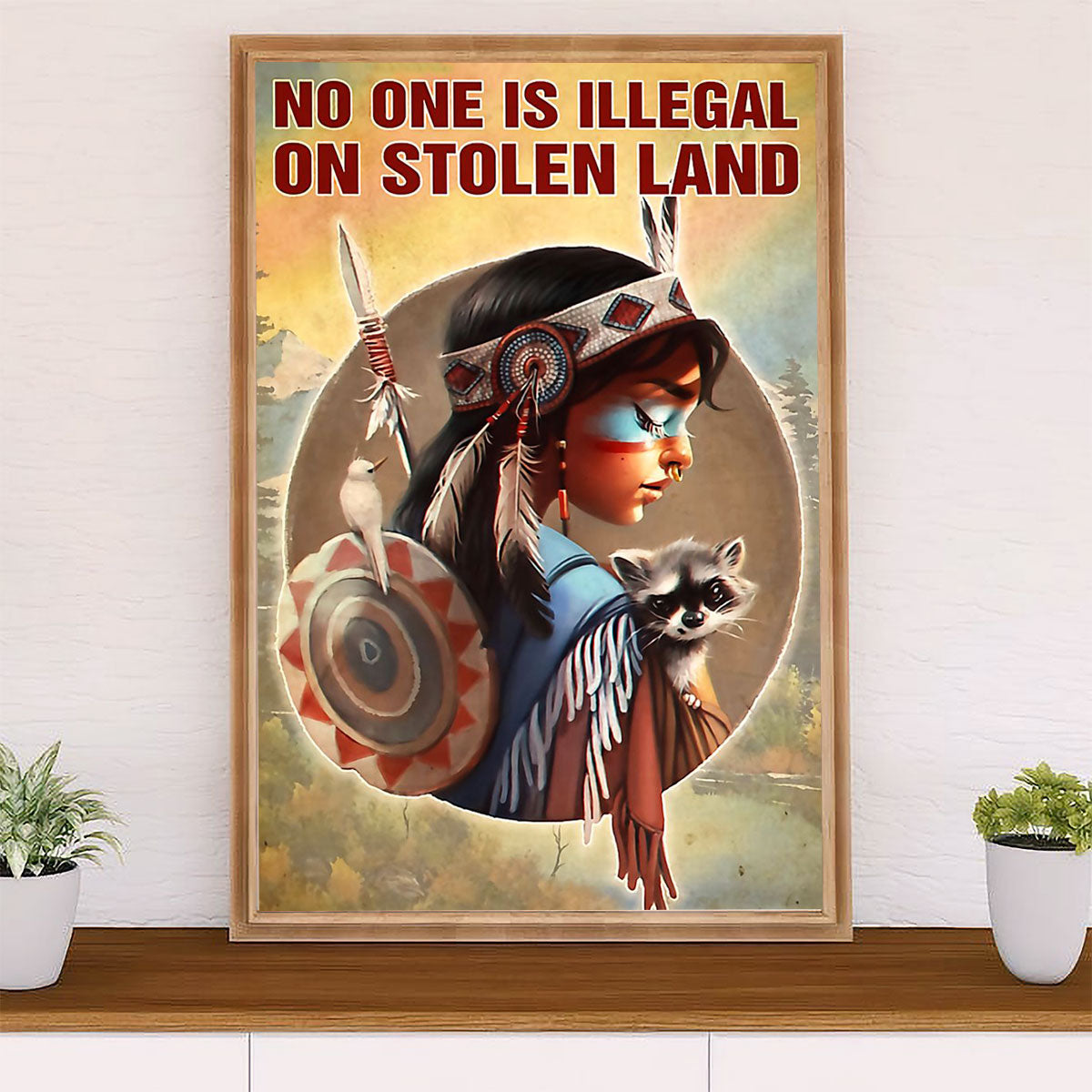 Native American Tribe Poster Prints | No One Is Illegal | Wall Art Gift for American Indians
