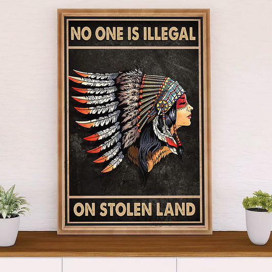 Native American Tribe Canvas Wall Art Prints | No One Is Illegal On Stolen Land | Gift for American Indians