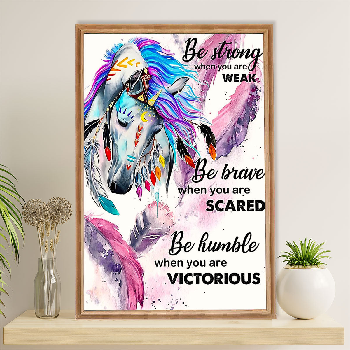 Native American Tribe Poster Prints | Be Strong | Wall Art Gift for American Indians