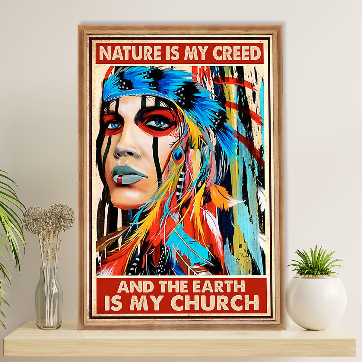 Native American Tribe Poster Prints | Nature Is My Creed | Wall Art Gift for American Indians