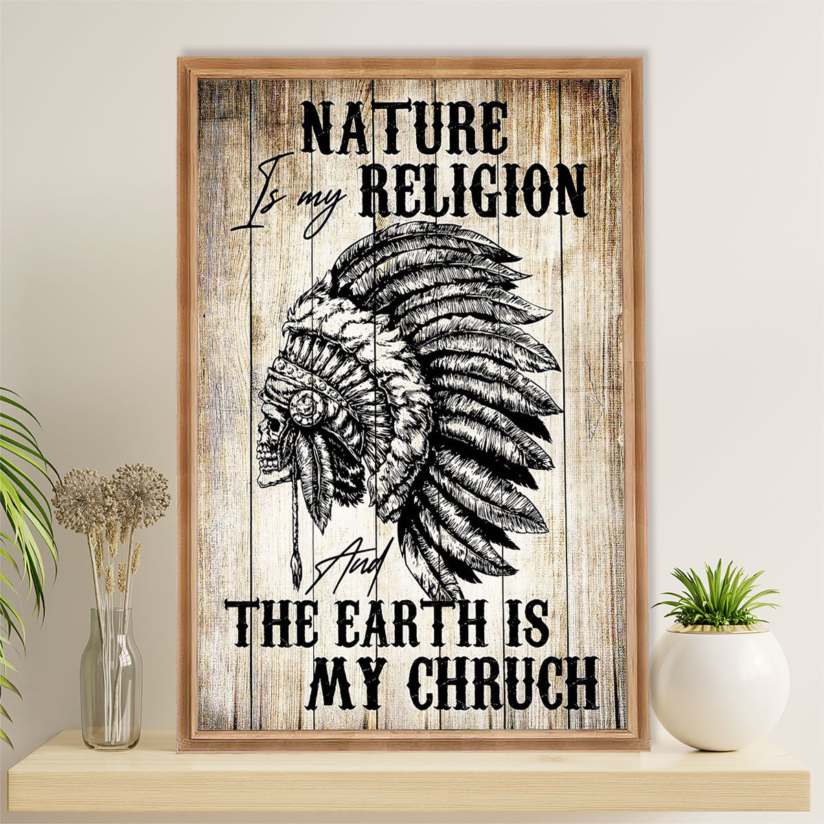Native American Tribe Poster Prints | Nature Is My Religion | Wall Art Gift for American Indians