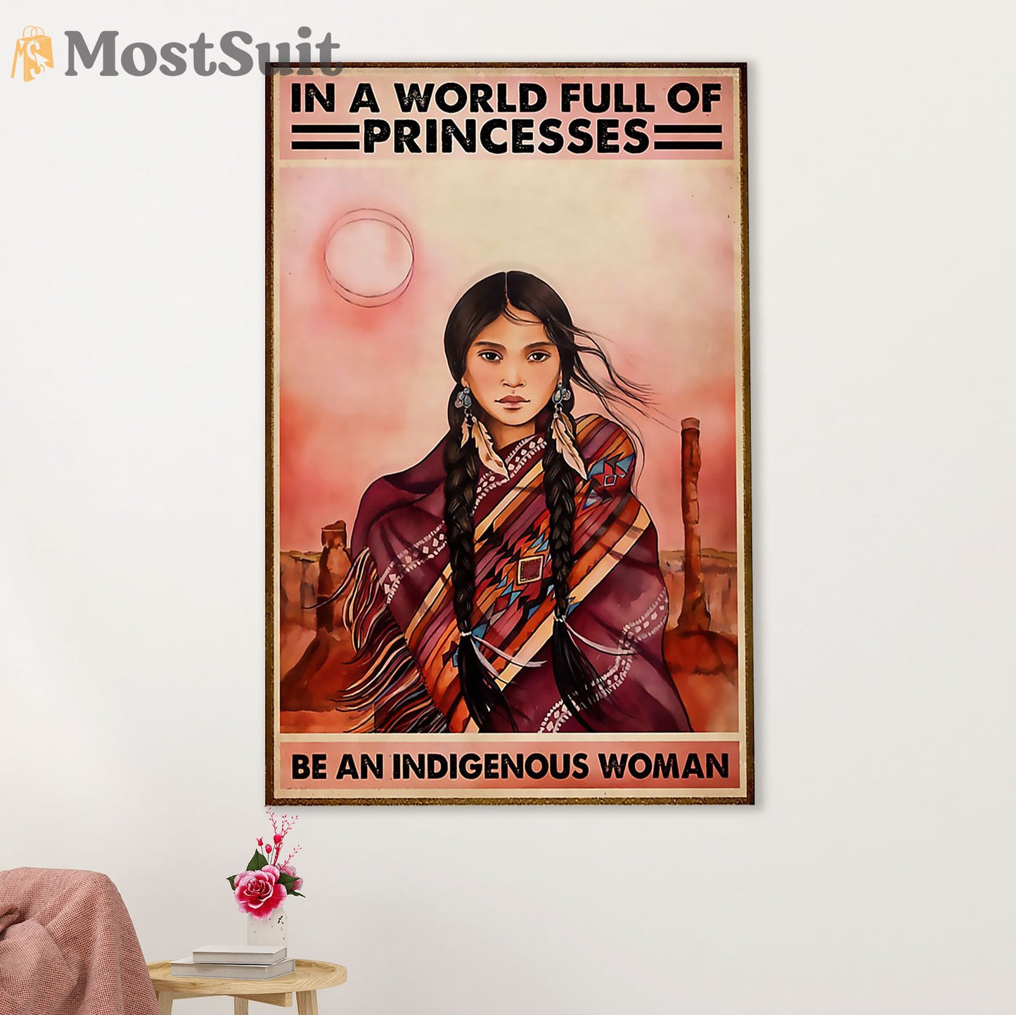 Native American Tribe Canvas Wall Art Prints | Be An Indigenous Woman | Gift for American Indians