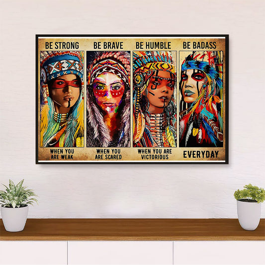 Native American Tribe Canvas Wall Art Prints | Native Girl Be Brave |Gift for American Indians