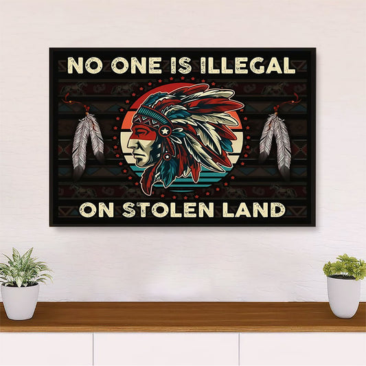 Native American Tribe Canvas Wall Art Prints | No One Is Illegal On Stolen Land |Gift for American Indians