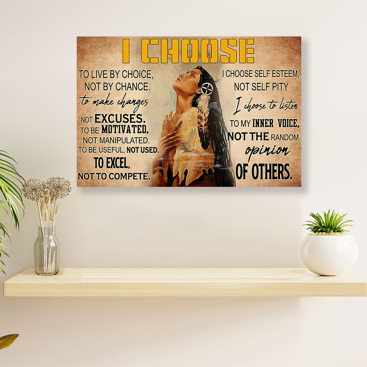 Native American Tribe Canvas Wall Art Prints | Native Girl I Choose To |Gift for American Indians