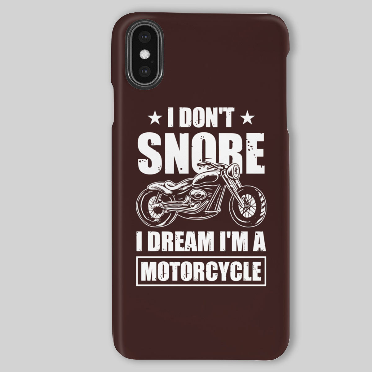 Motorcycle Phone Cases | I Dream I'm A Motorcycle | iPhone/Samsung Case - Gift for Motor Bikers