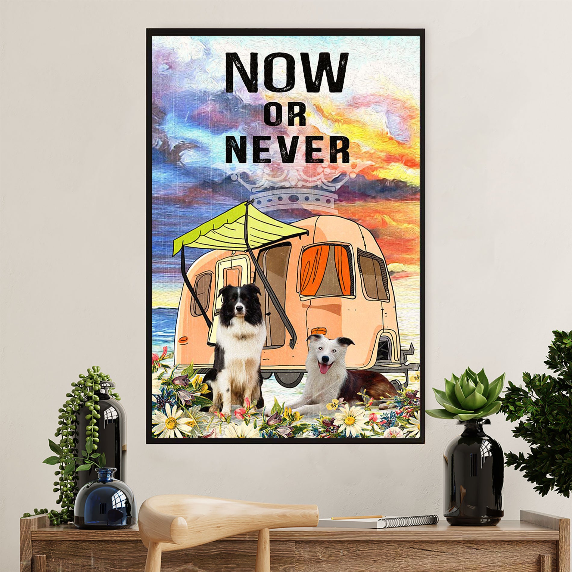 Cute Border Collie Dog Poster Prints | Camping Now Or Never | Wall Art Gift for Puppies Merle Collie Lover