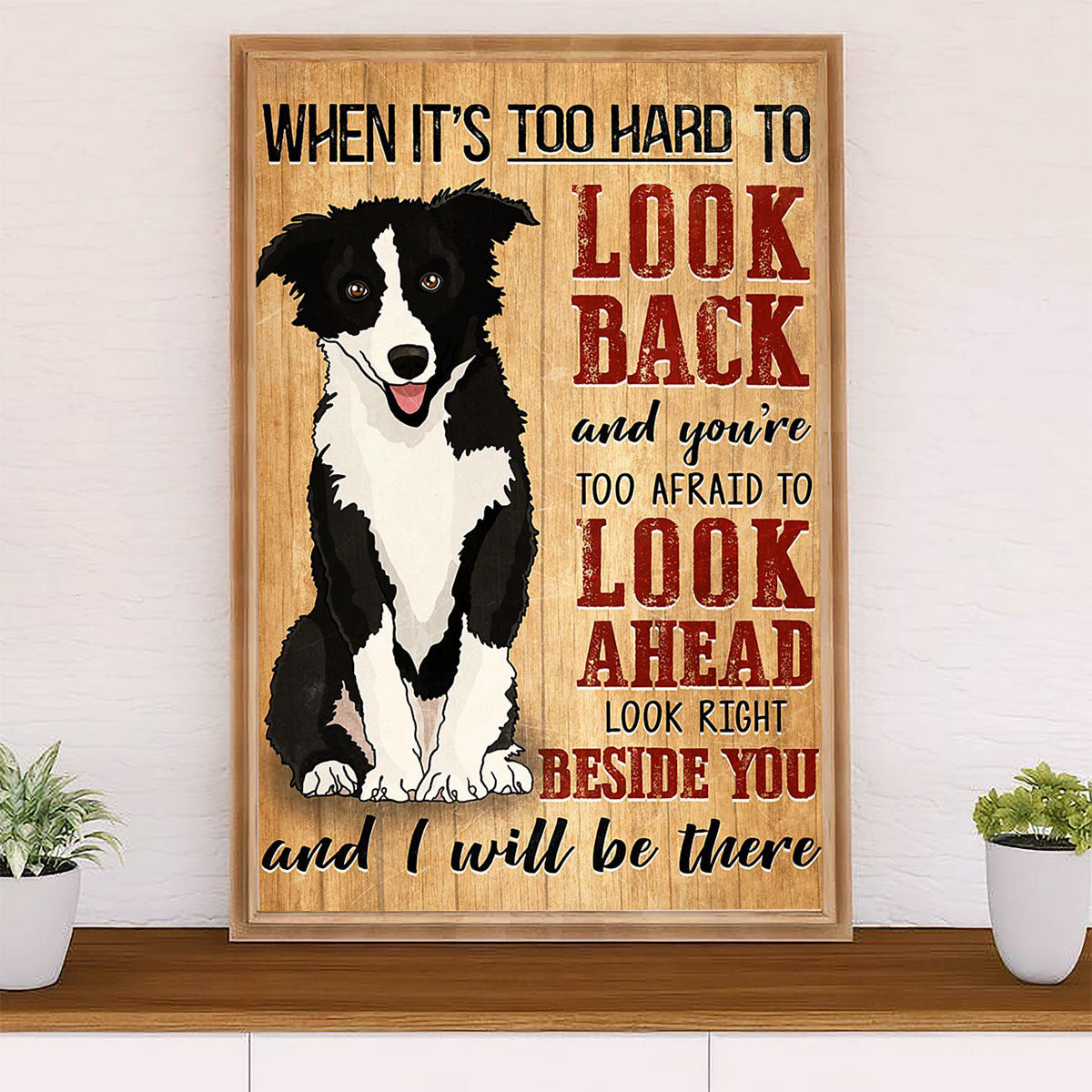 Cute Border Collie Dog Poster Prints | Right Beside You | Wall Art Gift for Puppies Merle Collie Lover